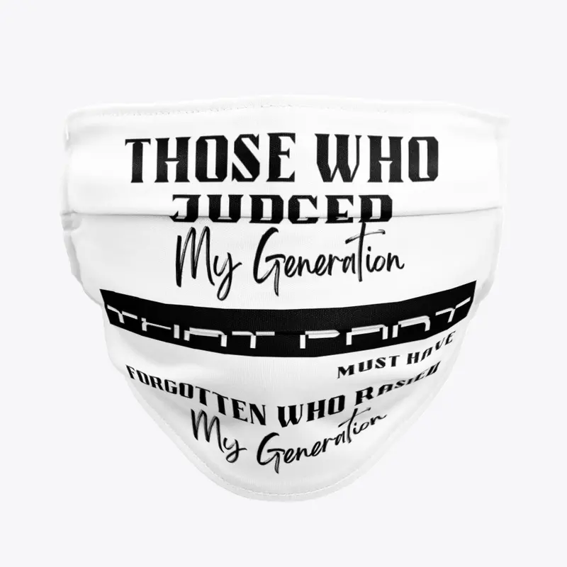 Those Who Judged My Generation